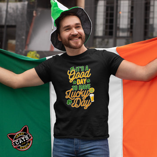 It's A Good Day To Have A Lucky Day St. Patricks Day Shamrock Unisex Dark Shirt