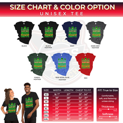St. Patricks Day Everyone Can't Be Irish Somebody Has To Drive Driver Unisex Light Shirt