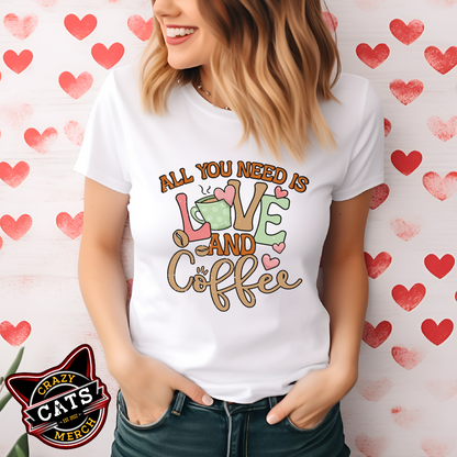 All You Need Is Love & Coffee Valentines Unisex Light t-shirt