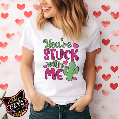 Succulent Lovers Valentines Day Gift You're Stuck With Me Unisex Light Shirt