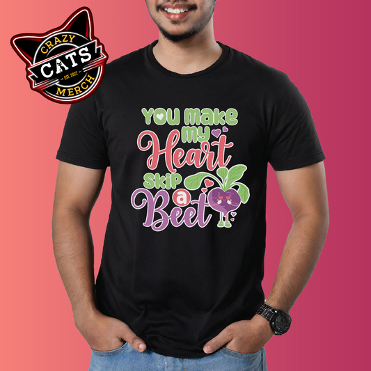 Valentines Day Gift You Make My Heart Skip A Beet Gift For Her Unisex Dark Shirt