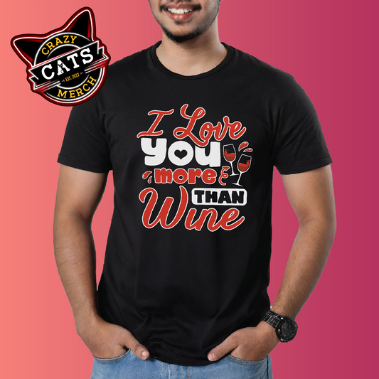 I love You More Than Wine Valentines Day Gift For Wine Lover Couple Dark Shirt