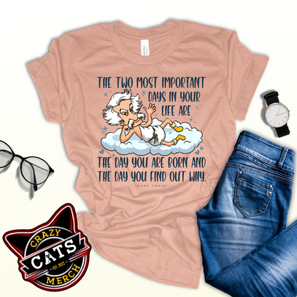 Mark Twain Two Most Important Days In Your Life Unisex Light Shirt