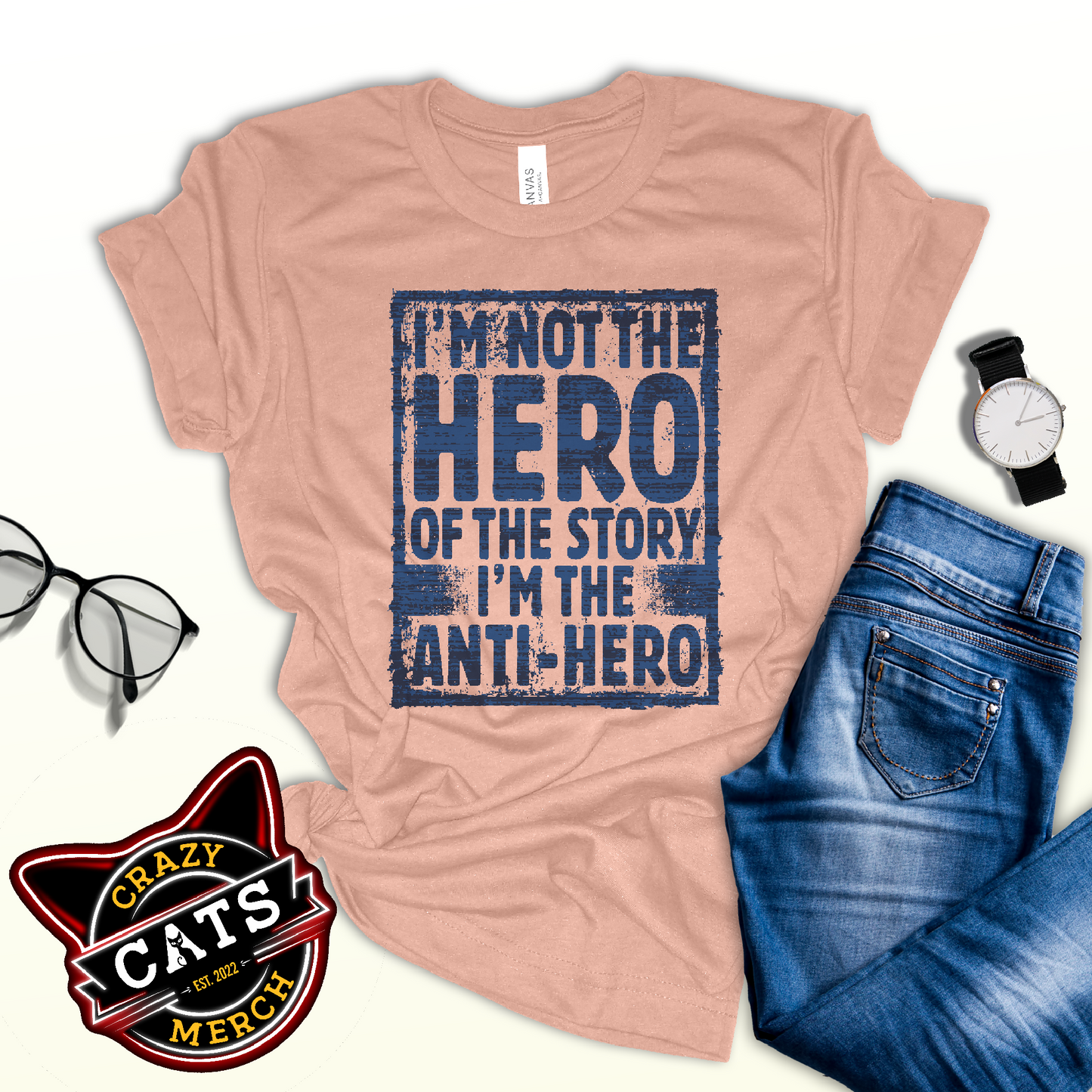 I'm Not The Hero Of The Story I'm The Anti-Hero Unisex Light Tee