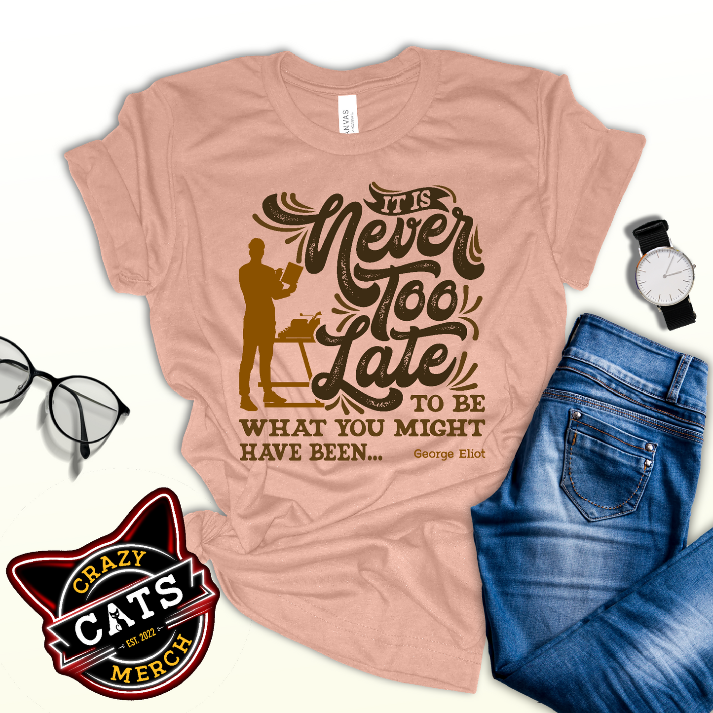 Author Inspirational Quotes It is Never Too Late Empowering Statements Unisex Light Shirt