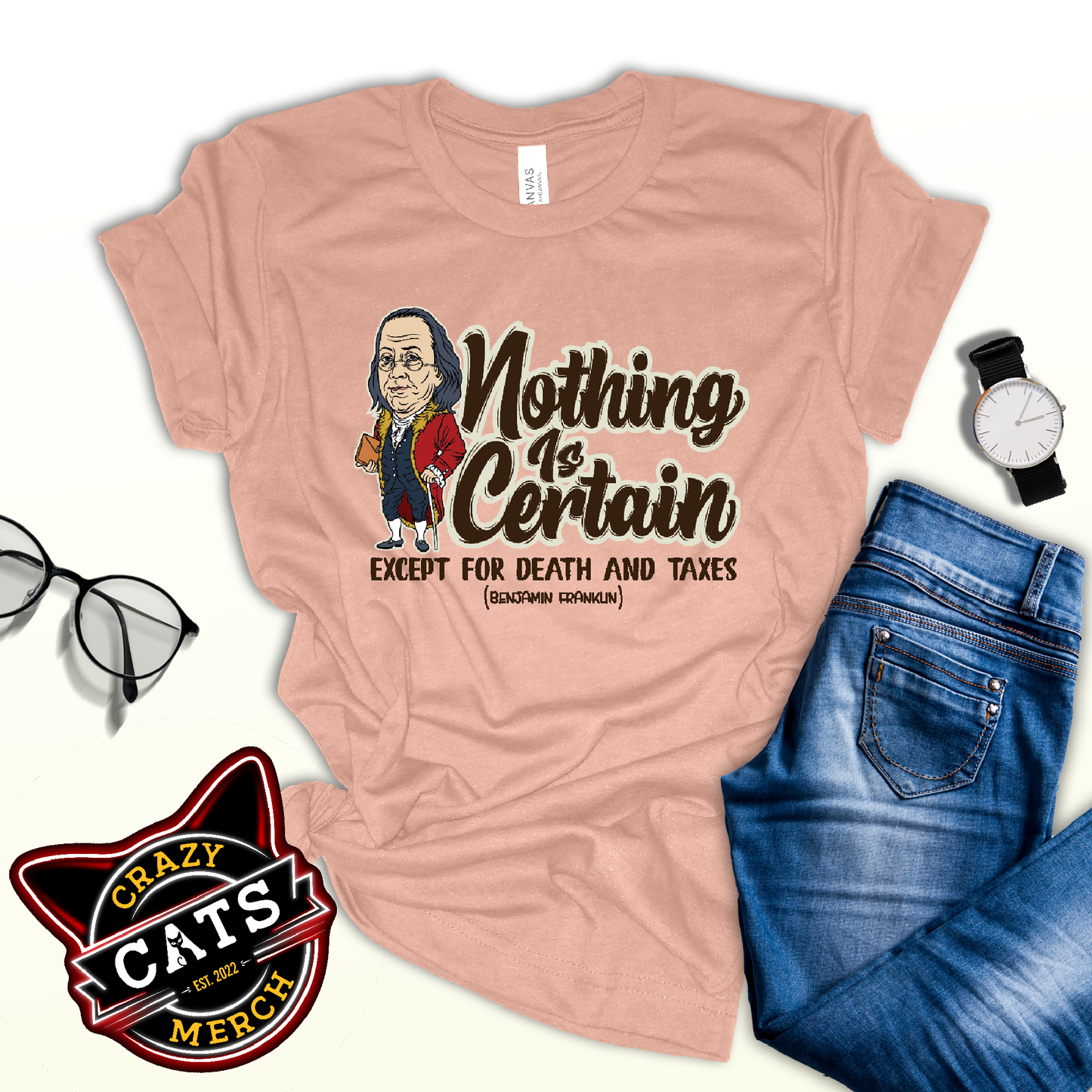 Nothing Is Certain Except For Death and Taxes Unisex Light Shirt