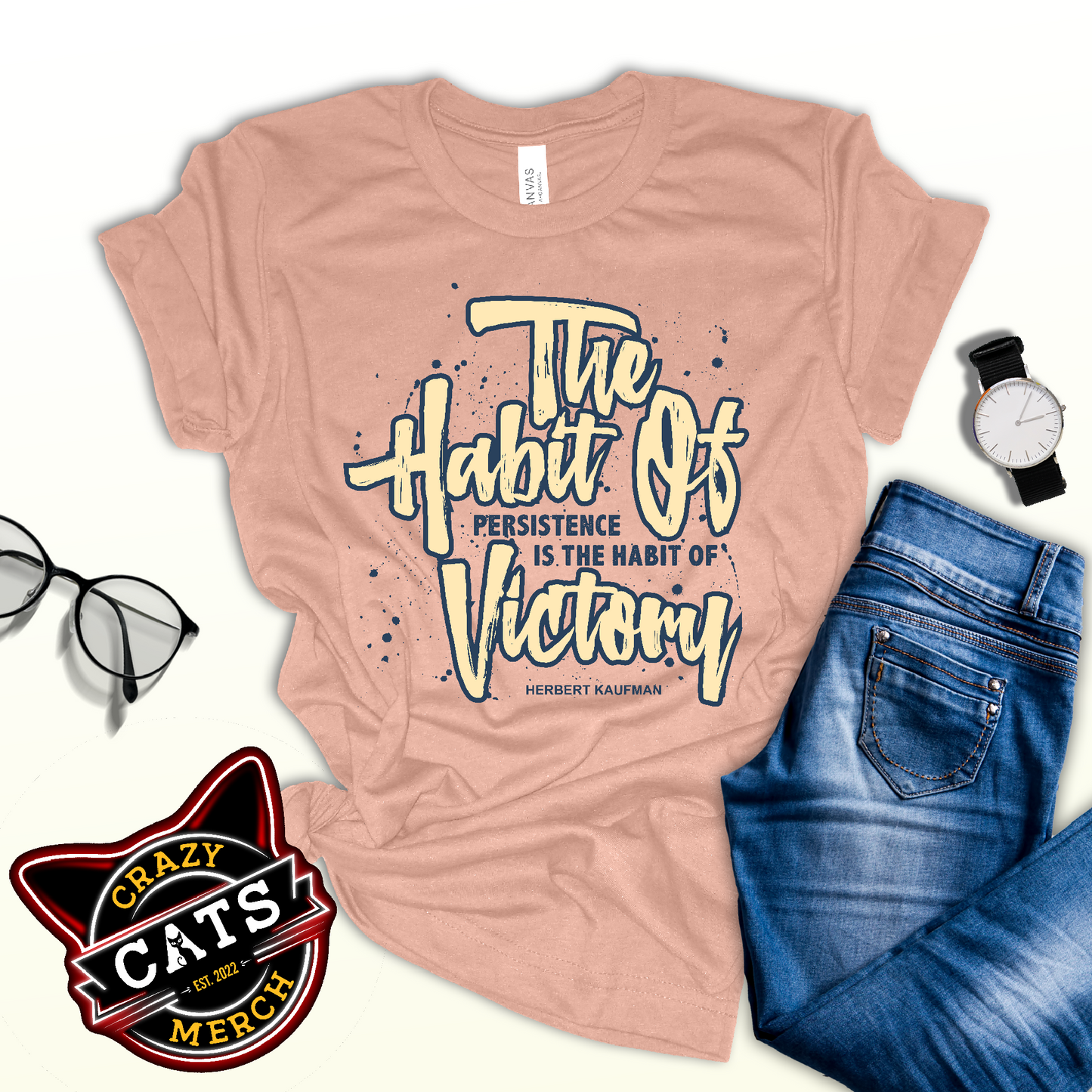 The Habit of Persistence Is The Habit of Victory Success Unisex Light Shirt