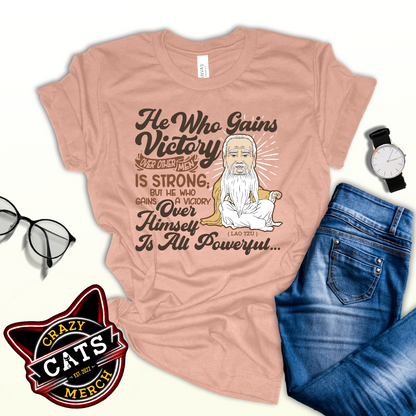 He Who Gains Victory Over Other Men Is Strong Unisex Light Shirt