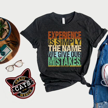 Experience Is Simply The Name We Gave Our Mistakes Personal Growth Unisex Dark Shirt