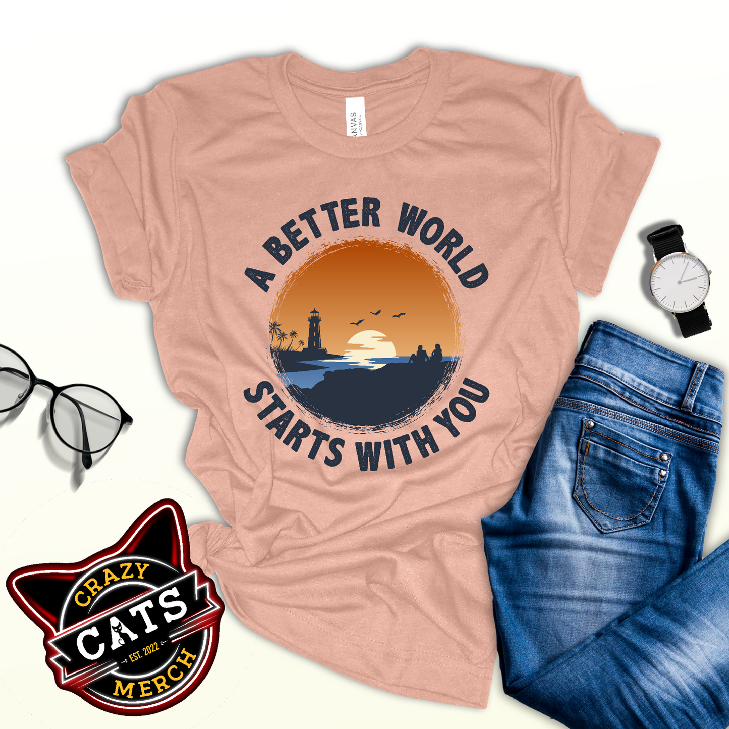 A Better World Starts With You Inspirational Couple Inspired Unisex Light Tee