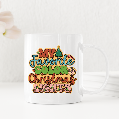 My Favorite Color Is Christmas Lights Family Xmas Mug