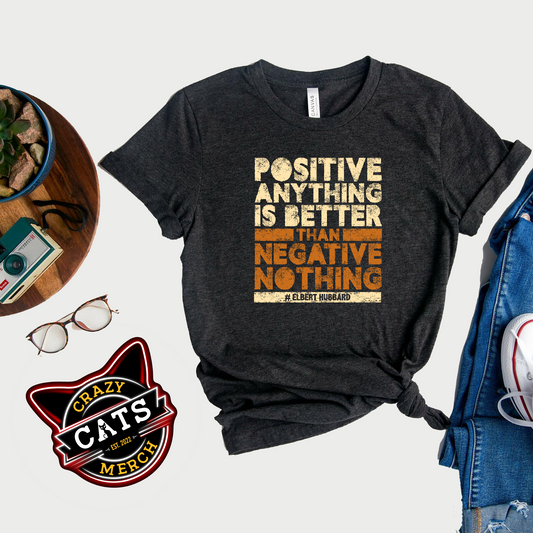 Positive Anything Is Better Than Negative Unisex Dark Shirt