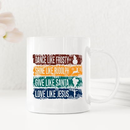 Dance Frosty Shine Like Rudolph Christmas Lover Coffee Mug