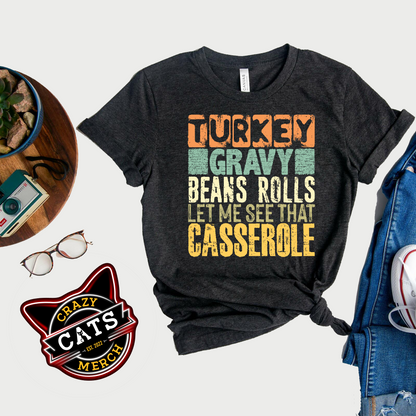 Turkey Gravy Beans Rolls Let Me See That Casserole Thanksgiving Unisex Dark Shirt