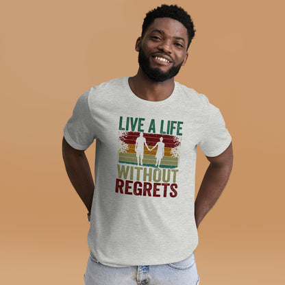 Couple Motivational Quote Live A Life Without Regrets Unisex Light Shirt