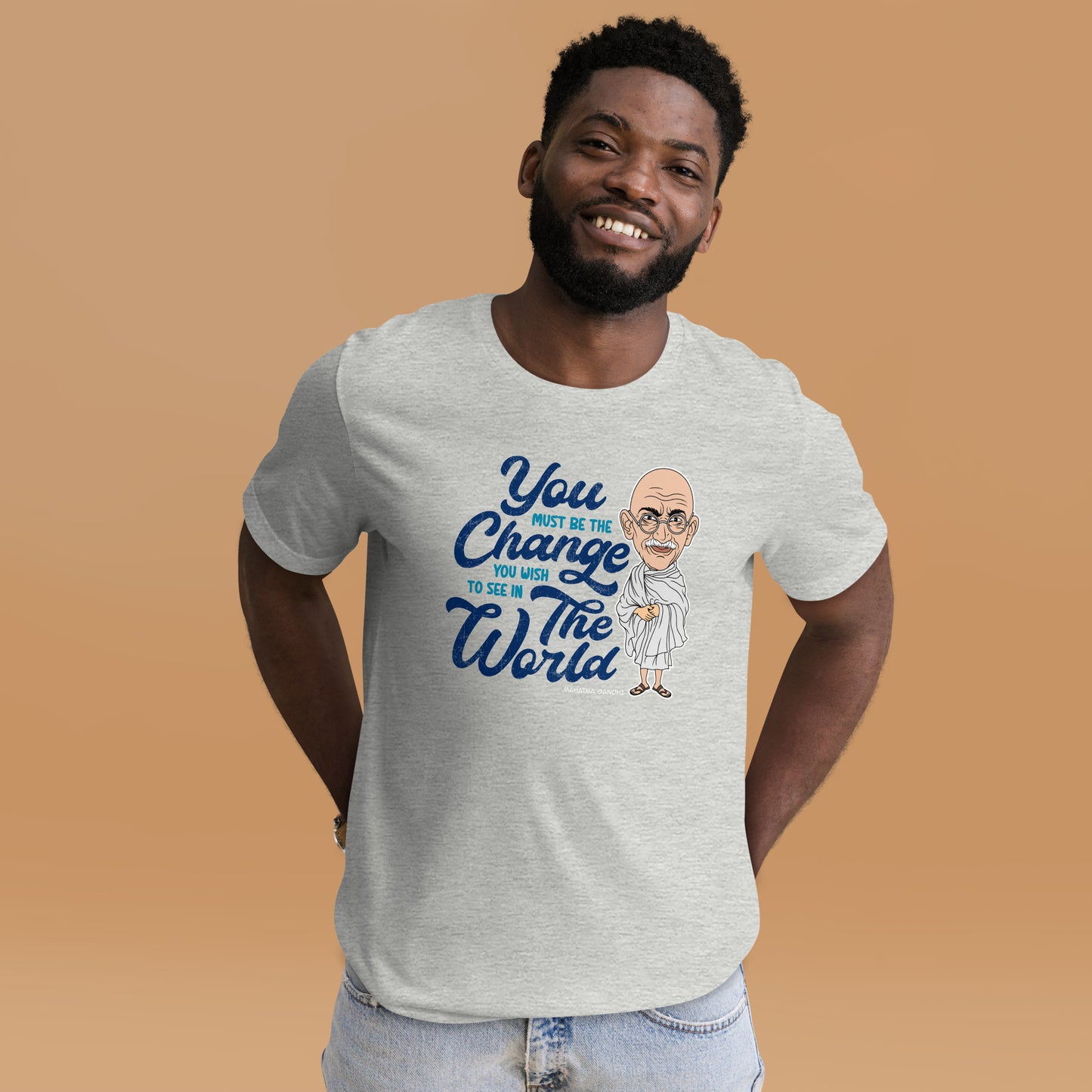 Mahatma Gandhi You Must Be The Change Inspirational Unisex Light Shirt