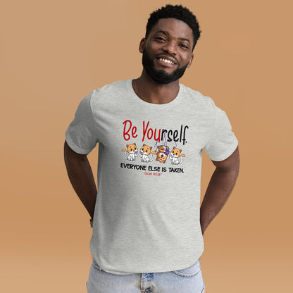 Inspirational Quotes Be Yourself Everyone Else Is Taken Unisex Light Tee