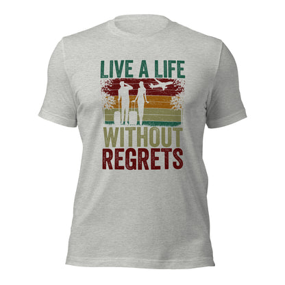 Couple Traveler Inspirational Live A Life Without Regrets Unisex Light Shirt