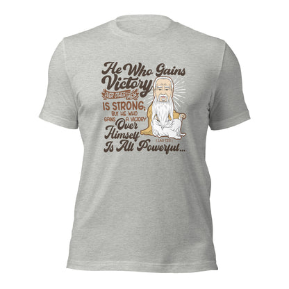 He Who Gains Victory Over Other Men Is Strong Unisex Light Shirt