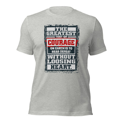 Robert Ingersoll The Greatest Test Of Courage Unisex Light Shirt