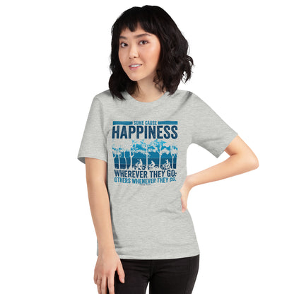 Some Cause Happiness Wherever They Go Others Whenever They Go Personality Unisex Light Shirt