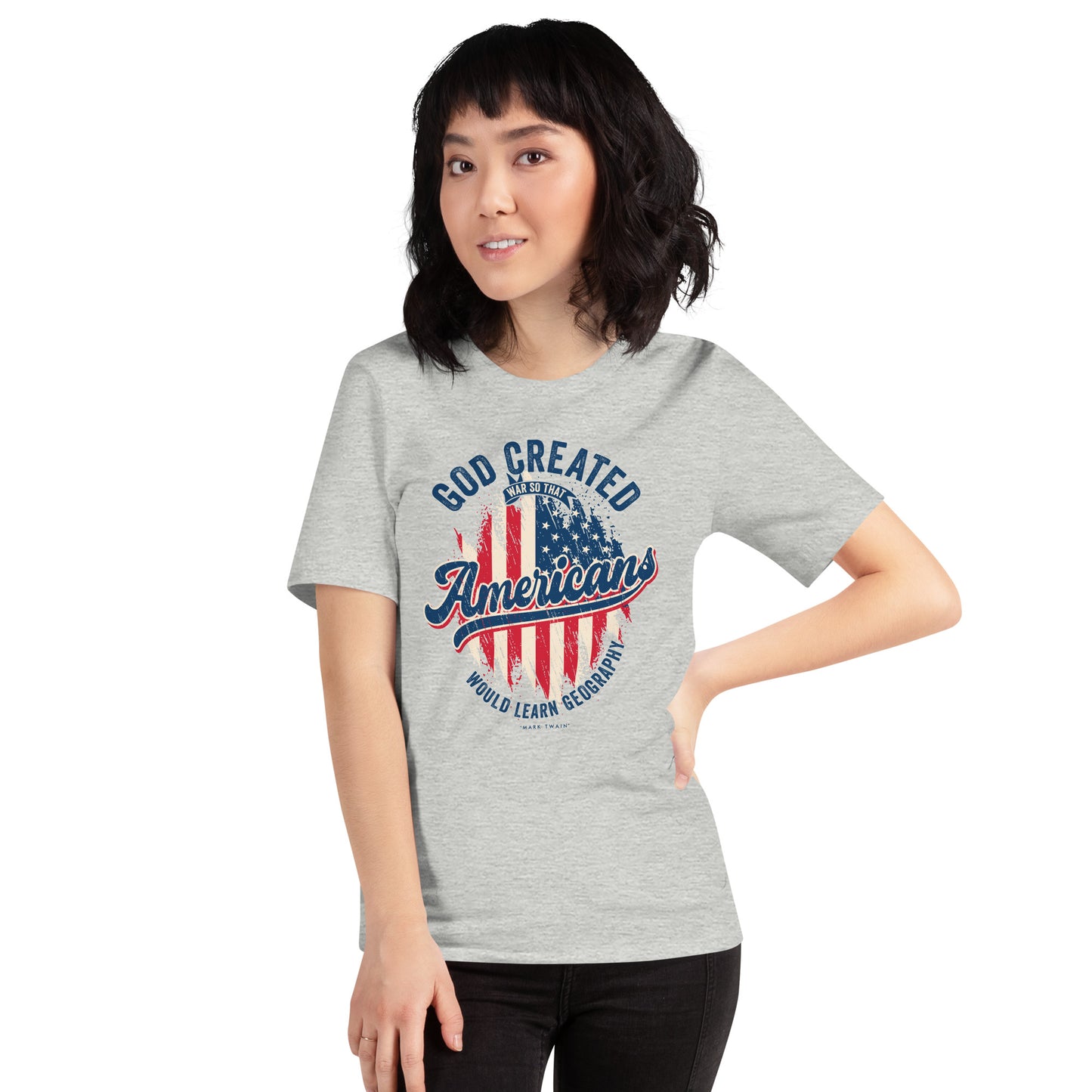 God Created War So That Americans Would Learn Geography USA Flag Unisex Light Shirt