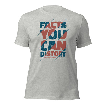 Get Your Facts First Then You Can Distort Journalist Unisex Light Tee