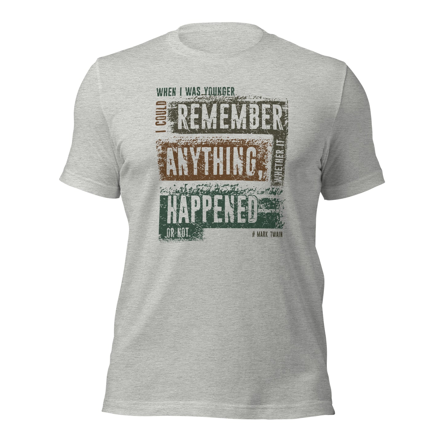 When I Was Younger I Could Remember Anything Retirement Unisex Light Tee