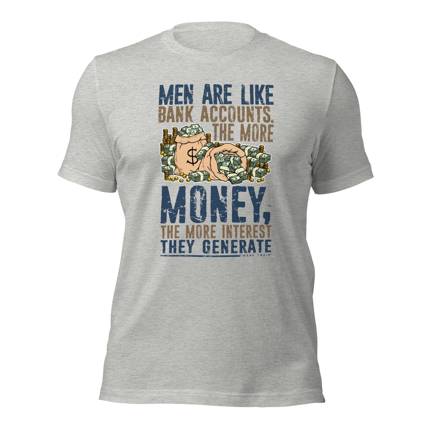 Men Are Like Bank Accounts Investment Banker Unisex Light Tee