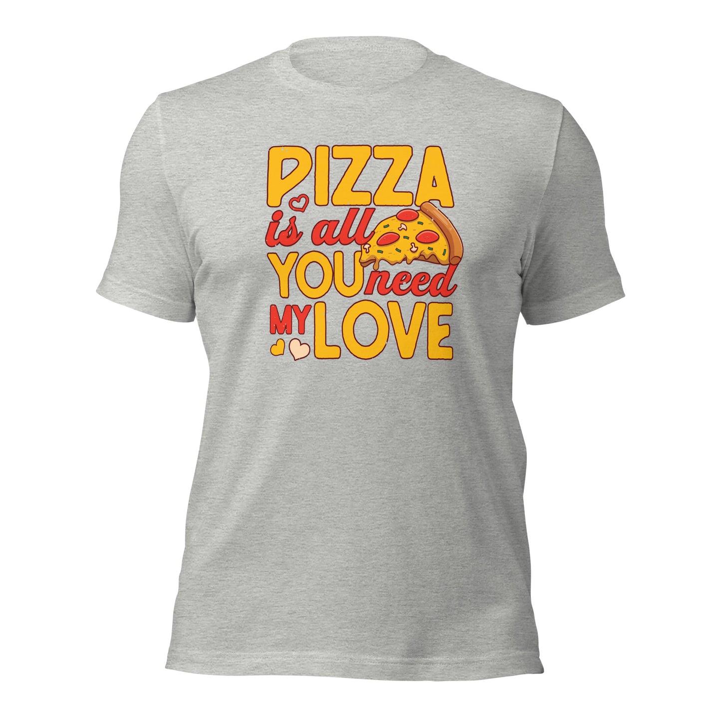 Pizza Lover Shirt Pizza Is All You Need My Love Couple Tees Valentines Day Light Shirt