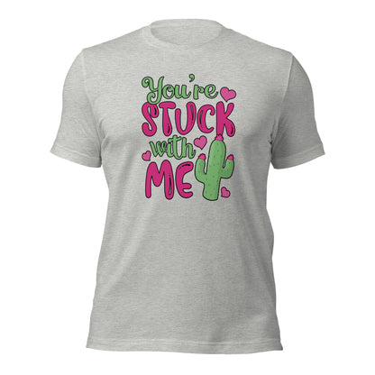 Succulent Lovers Valentines Day Gift You're Stuck With Me Unisex Light Shirt