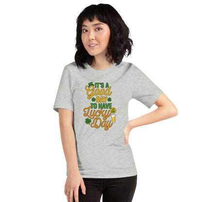 It's A Good Day To Have A Lucky Day St. Patricks Day Shamrock Light Shirt