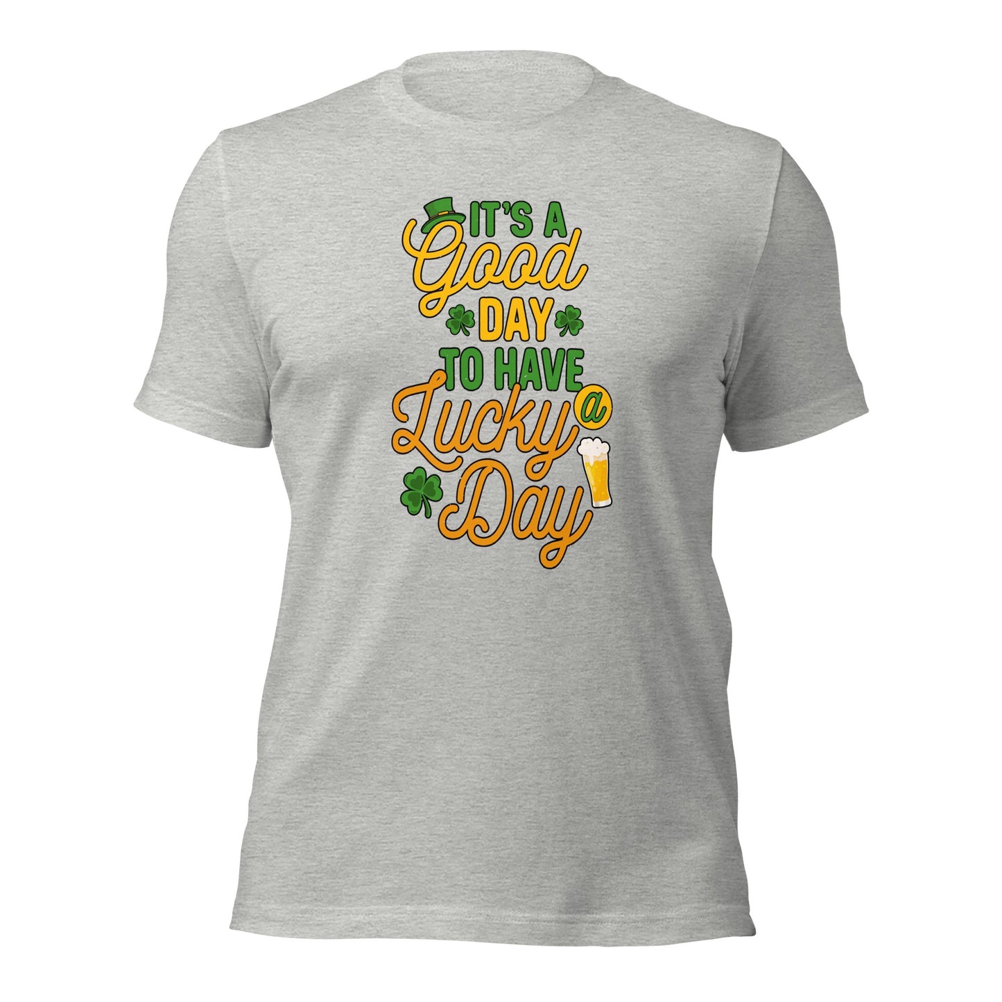 It's A Good Day To Have A Lucky Day St. Patricks Day Shamrock Light Shirt