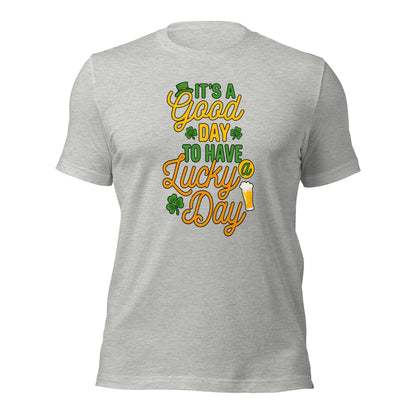 It's A Good Day To Have A Lucky Day St. Patricks Day Shamrock Light Shirt