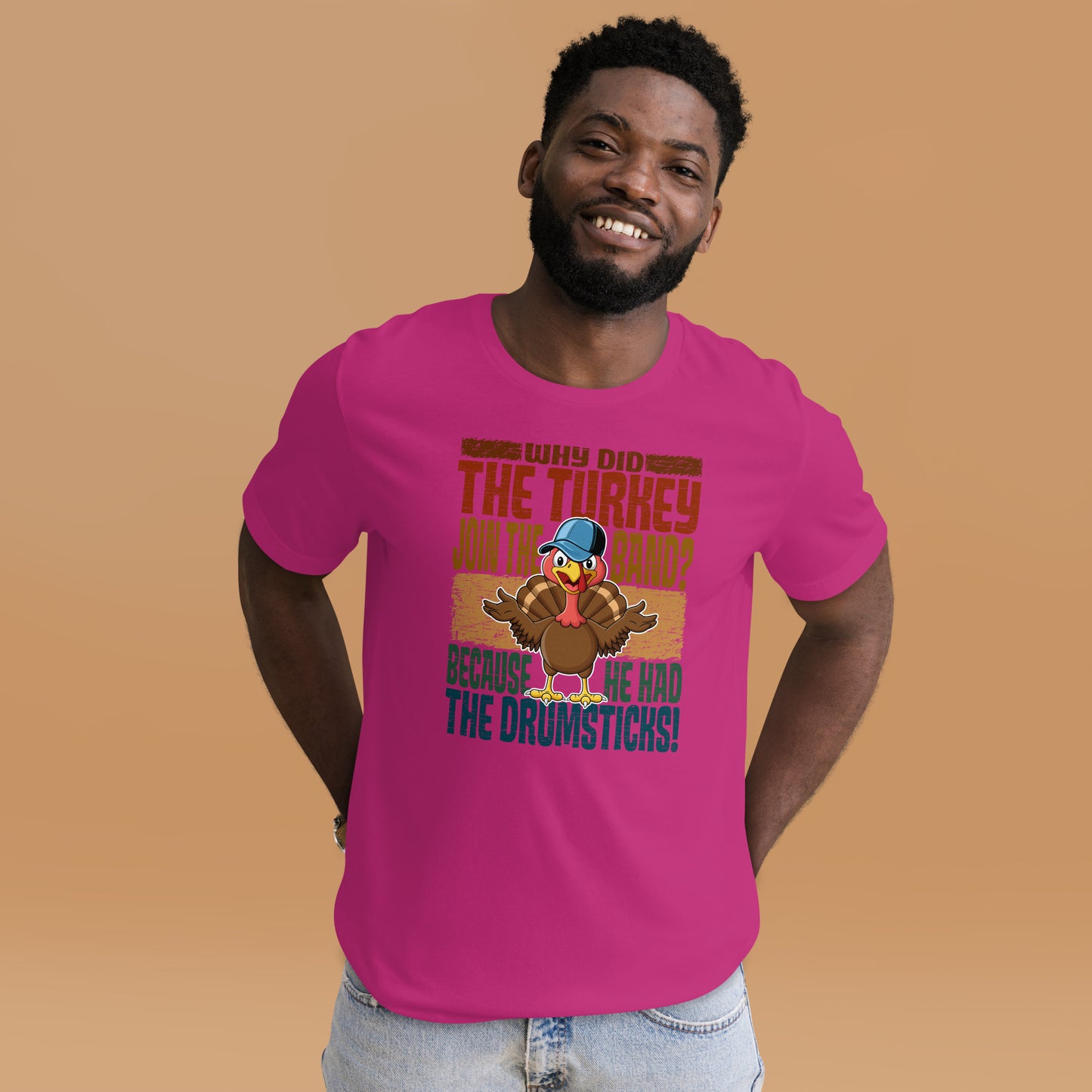 Why Did The Turkey Join The Band? Funny Thanksgiving Unisex Light Shirt