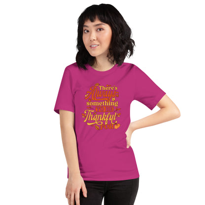 There's Always Something To Be Thankful For Thanksgiving Unisex Light Shirt