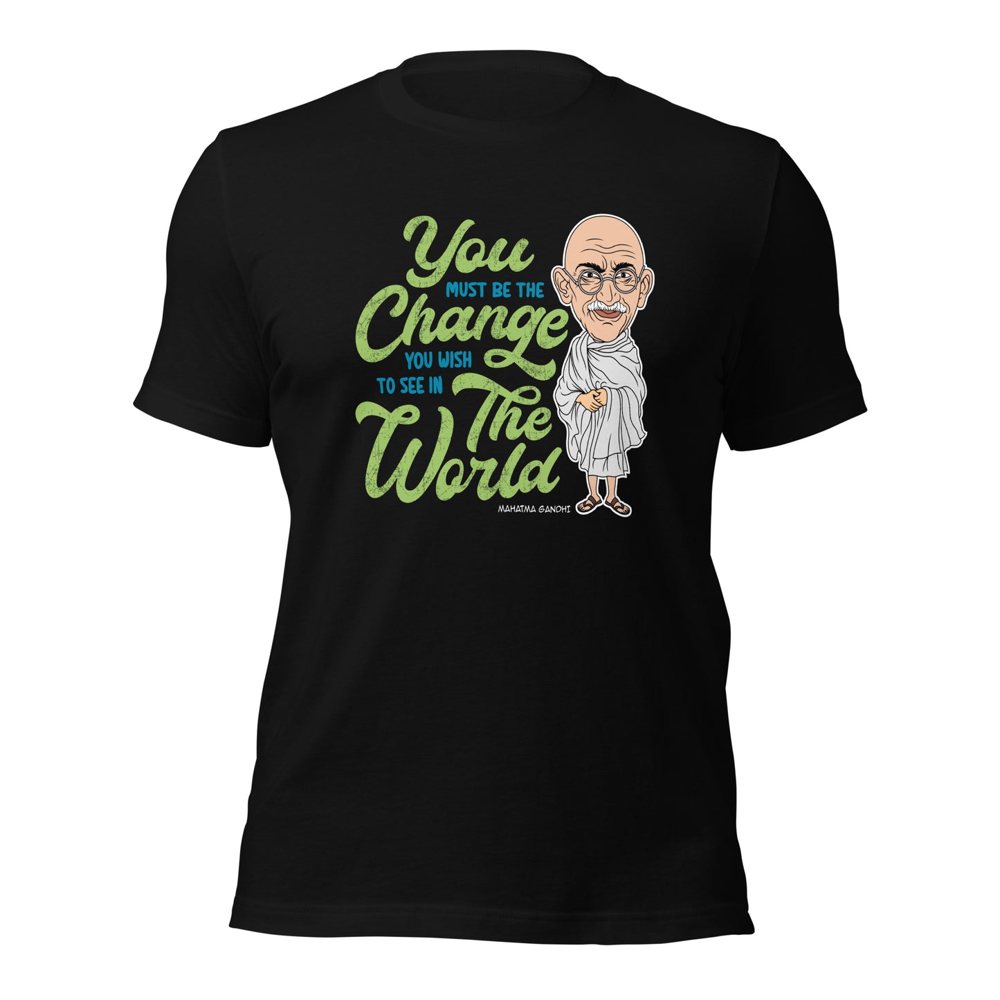 Mahatma Gandhi You Must Be The Change Inspirational Unisex Dark Shirt