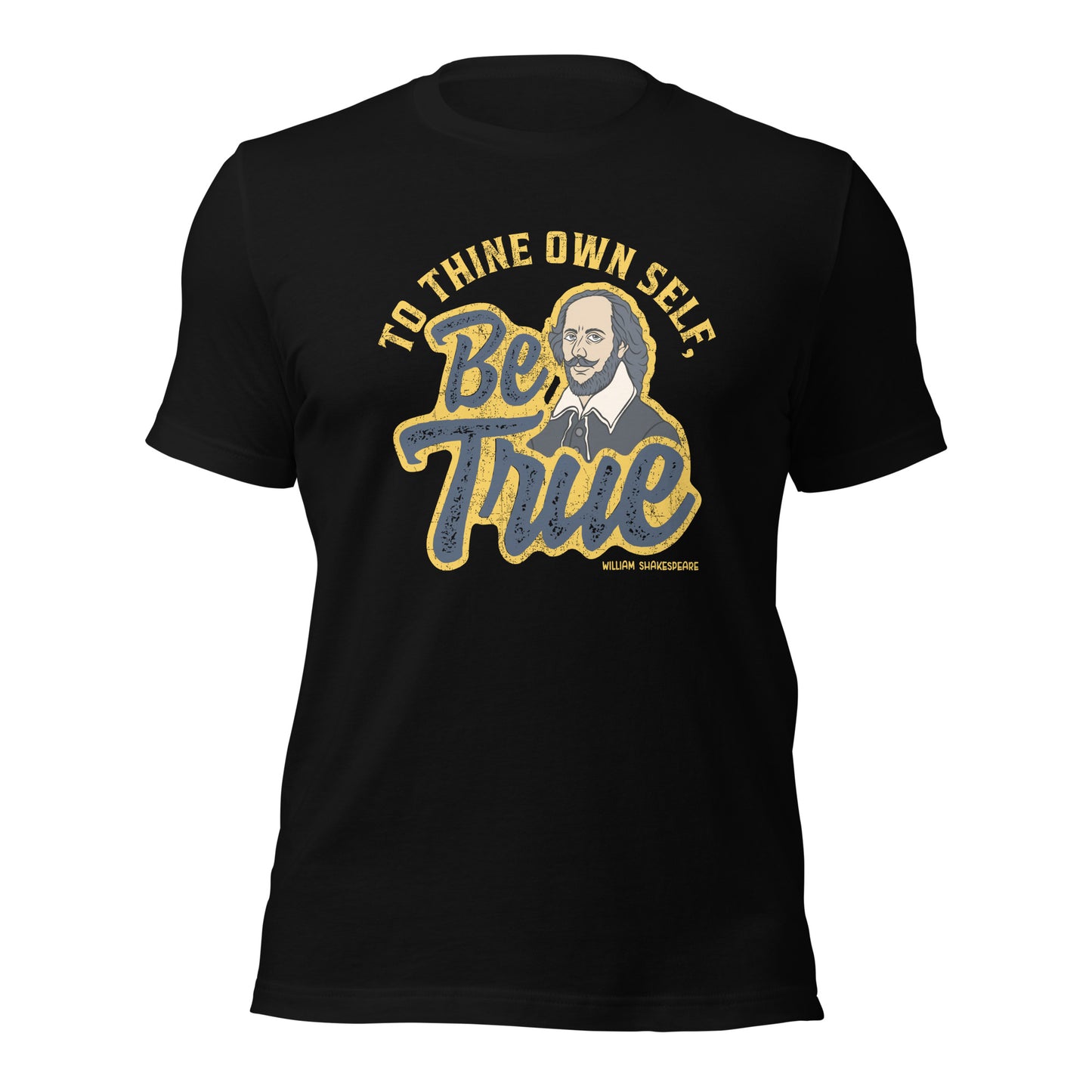 To Thine Own Self Be True William Shakespeare Quote Unisex Dark Shirt