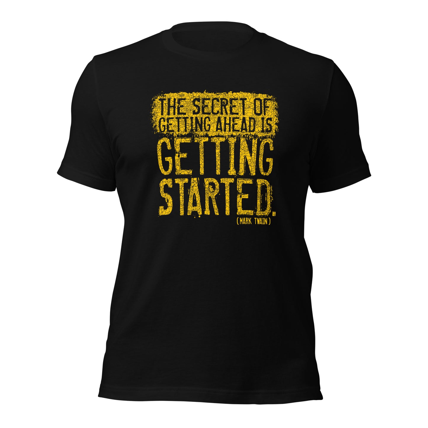 The Secret Of Getting Ahead Is Getting Started Unisex Dark Shirt