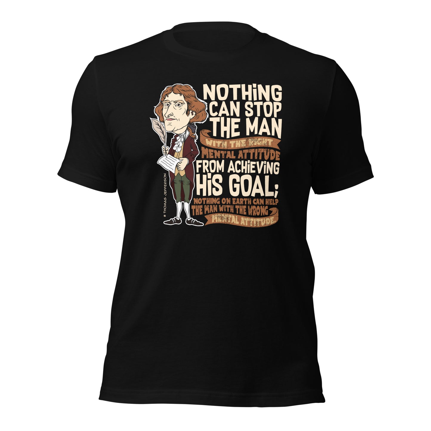 Thomas Jefferson Nothing Can Stop The Man Unisex Dark Shirt