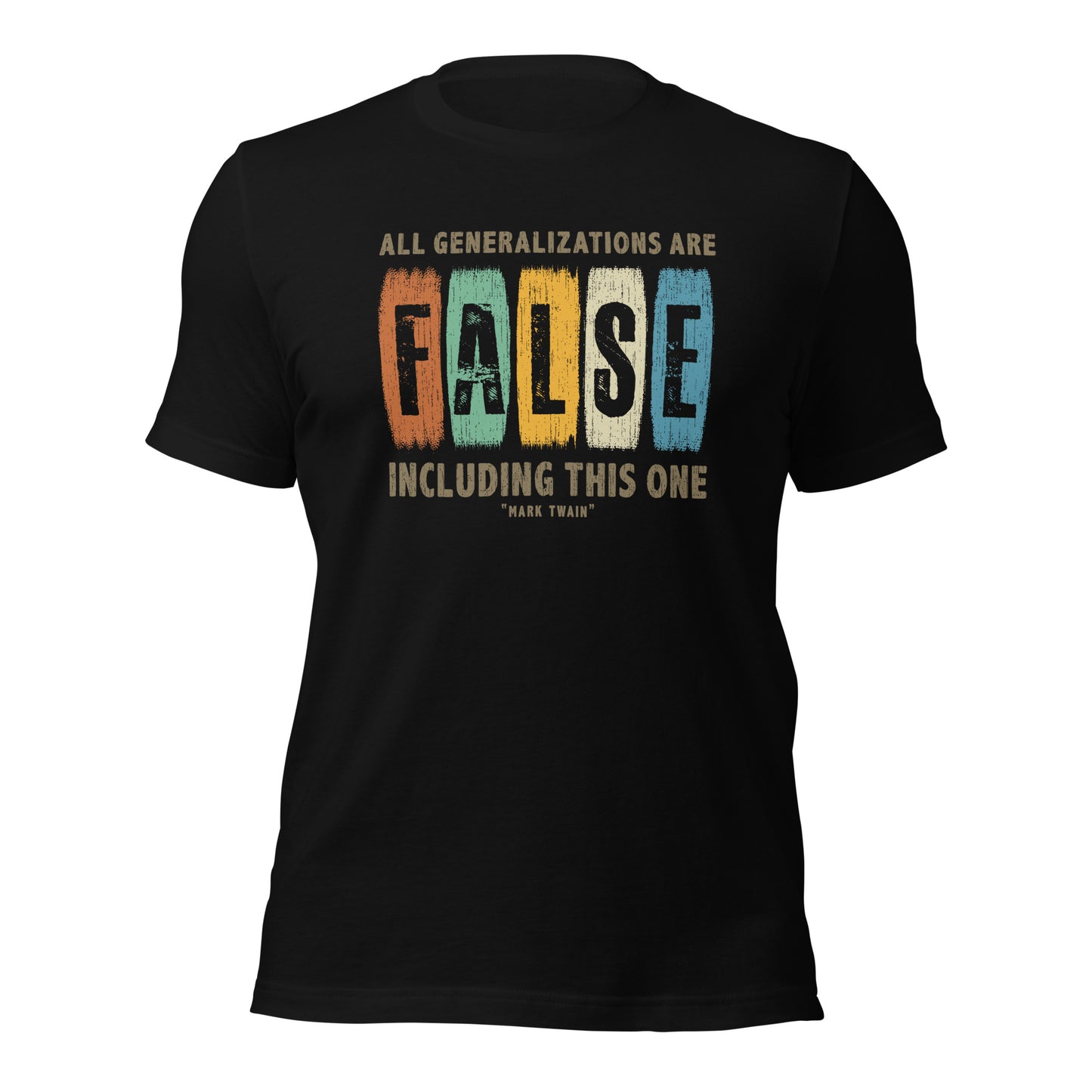 Mark Twain All Generalizations Are False Philosophy Quote Unisex Dark T-Shirt