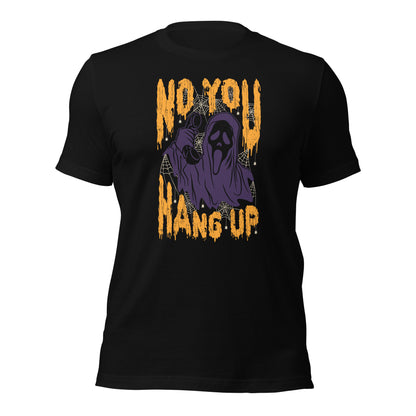 No You Hang Up Scream Spooky Season Halloween Dark Tee