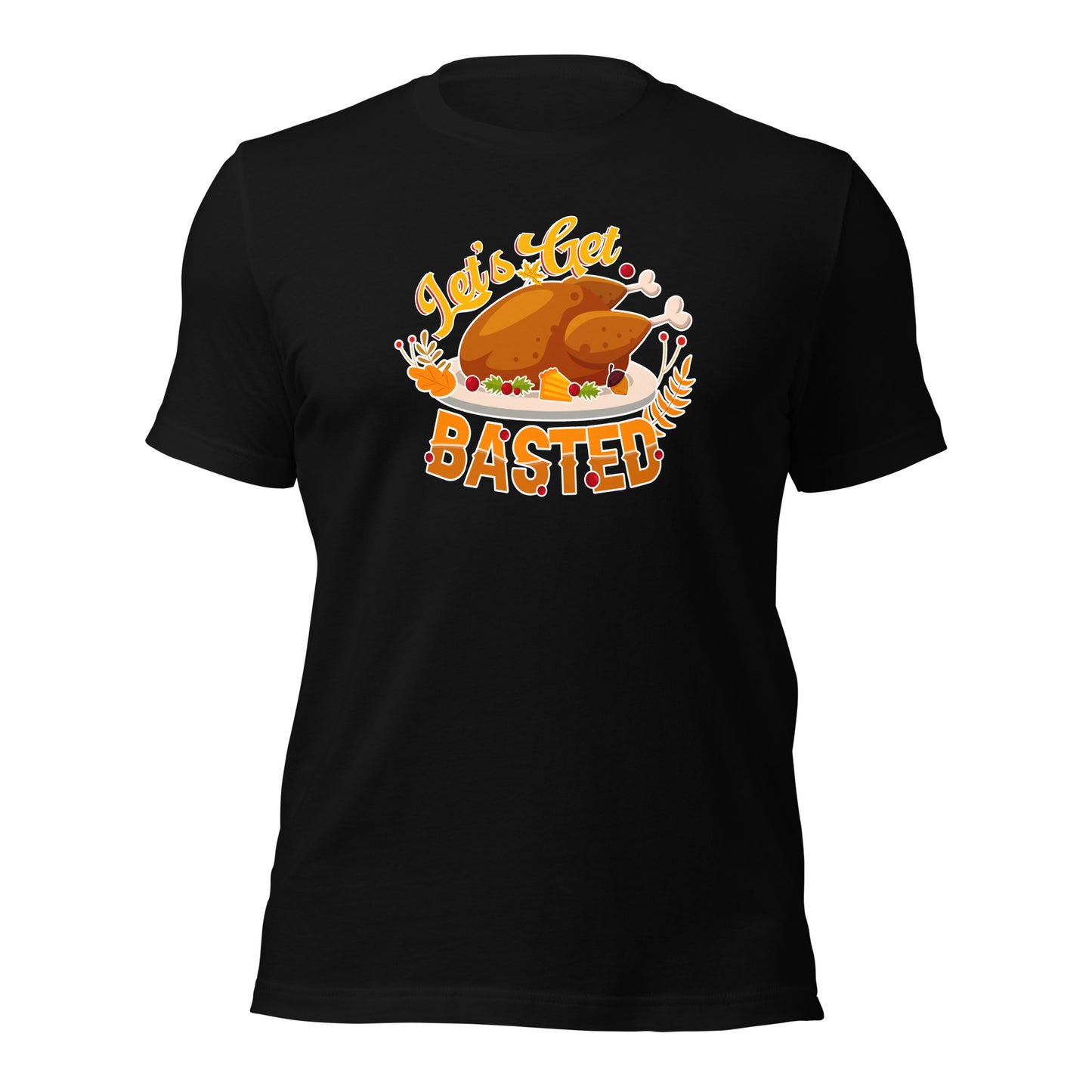 Let's Get Basted Family Thanksgiving Dinner Unisex Dark Shirt