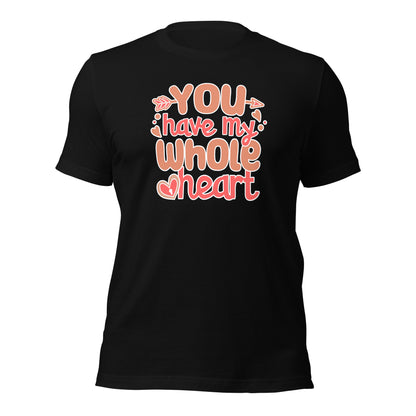 Valentines Day Gift You Have My Whole Heart Couples Tshirt Gift For Her