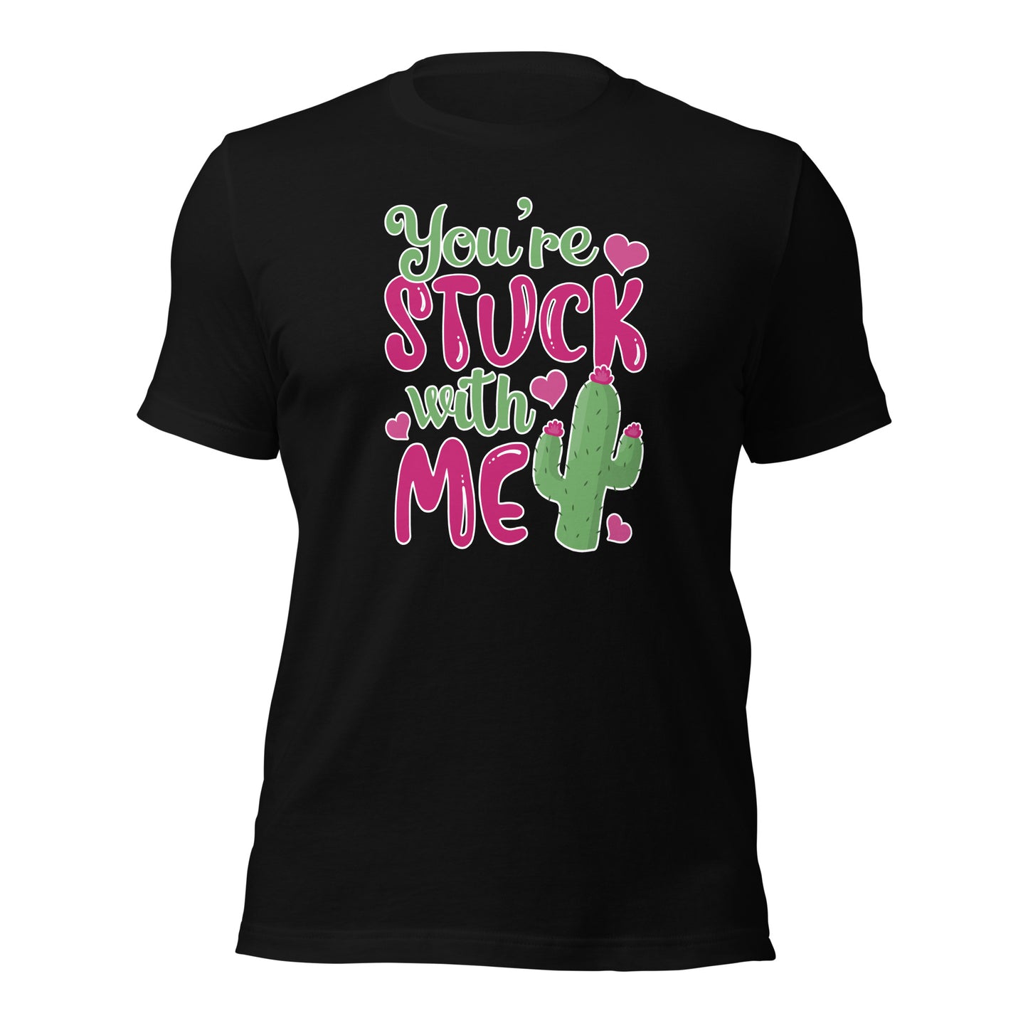 Succulent Lovers Valentines Day Gift You're Stuck With Me Unisex Dark Shirt