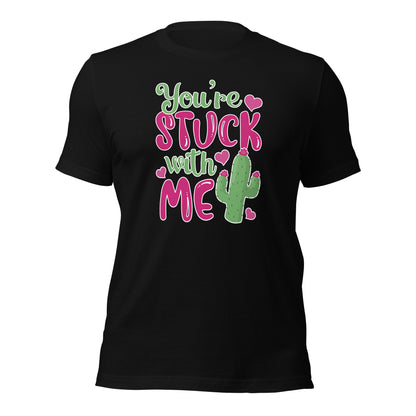 Succulent Lovers Valentines Day Gift You're Stuck With Me Unisex Dark Shirt