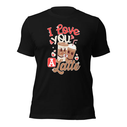 I Love You A Latte Coffee Lover Valentines Day Dark Shirt