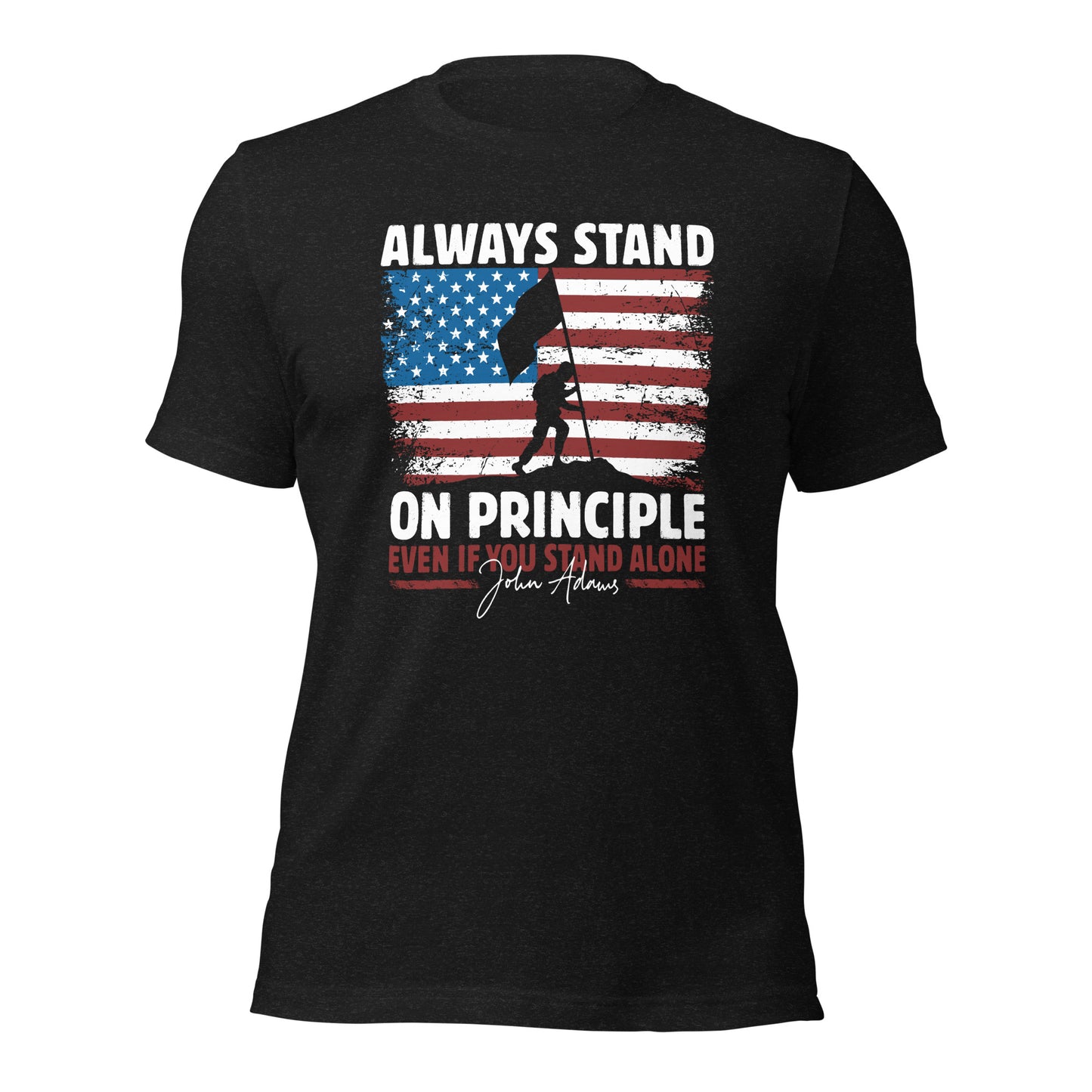 John Adams Always Stand on Principle Unisex Dark Shirt