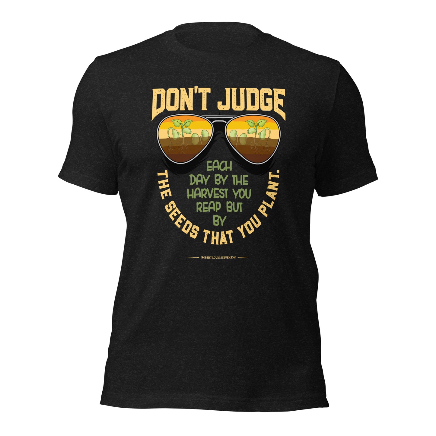 Robert Louis Stevenson Don't Judge Each Day Inspirational Unisex Dark Shirt