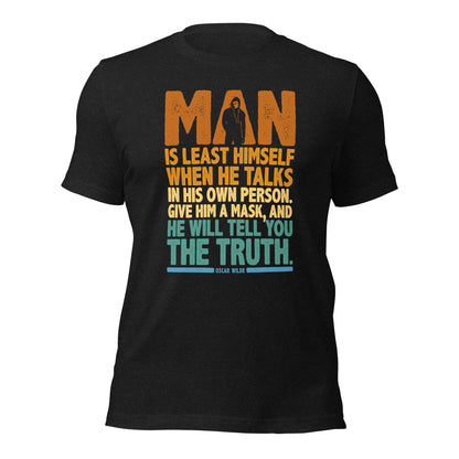 Oscar Wilde Give Him A Mask And He Will Tell You The Truth Honesty Unisex Dark Shirt